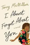 I Almost Forgot About You