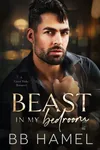 Beast in my Bedroom