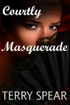 Courtly Masquerade