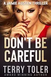 Don't Be Careful