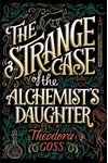 The Strange Case of the Alchemist's Daughter