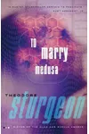 To Marry Medusa