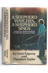 A Shepherd Watches, a Shepherd Sings