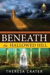 Beneath the Hallowed Hill