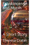 Frankincense and Myrrh