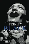 Trinity Black: Behind Closed Doors