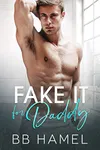 Fake It For Daddy