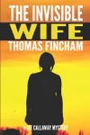 The Invisible Wife