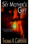 The Sky Mother's Gift