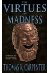The Virtues of Madness