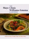 The Mayo Clinic Williams-Sonoma Cookbook