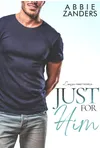 Just For Him