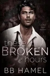 These Broken Hours