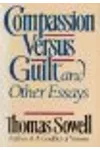 Compassion Versus Guilt, and Other Essays