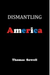 Dismantling America