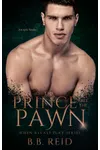The Prince and the Pawn