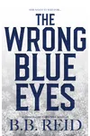 The Wrong Blue Eyes