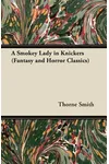 A Smokey Lady in Knickers