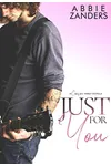 Just For You