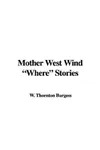 Mother West Wind "Where" Stories