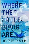 Where the Little Birds Are