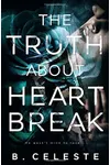 The Truth About Heartbreak