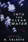 Into the Clear Water