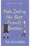 Fake Dating Her Best Friend's Brother