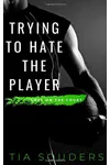 Trying to Hate the Player