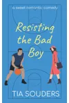 Resisting the Bad Boy
