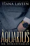 Aquarius: Mr. Humanitarian