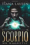 Scorpio: Mr. Magnetic