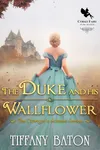 The Duke and His Wallflower