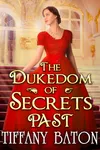 The Dukedom of Secrets Past
