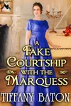 A Fake Courtship with the Marquess