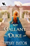 My Gallant Duke
