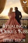 Stealing a Duke's Kiss