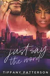 Just Say The Word