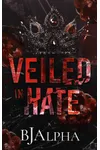 Veiled In Hate