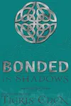 Bonded In Shadows