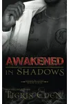 Awakened in Shadows