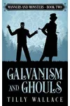 Galvanism and Ghouls