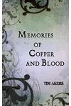 Memories of Copper and Blood