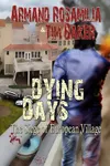 Dying Days: The Siege of European Village