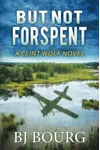 But Not Forspent