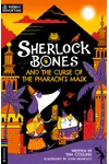 Sherlock Bones and the Curse of the Pharaoh’s Mask