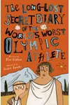 The Long-Lost Secret Diary of the World's Worst Olympic Athlete