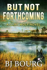 But Not Forthcoming