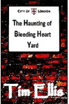 The Haunting of Bleeding Heart Yard