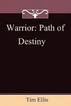 Warrior: Path of Destiny